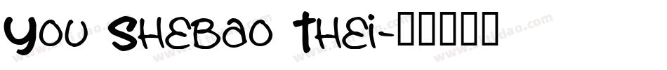 You Shebao Thei字体转换